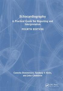 Echocardiography: A Practical Guide for Reporting and Interpretation