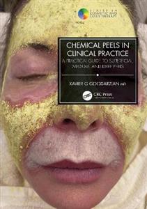 Chemical Peels in Clinical Practice: A Practical Guide to Superficial, Medium, and Deep Peels - Click Image to Close