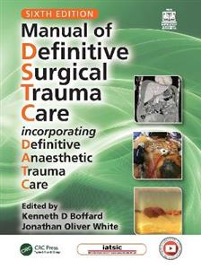 Manual of Definitive Surgical Trauma Care: Incorporating Definitive Anaesthetic Trauma Care