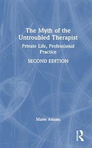 The Myth of the Untroubled Therapist - Click Image to Close