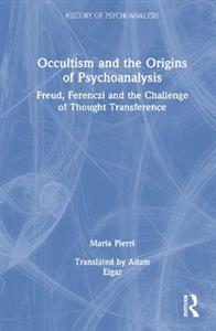 Occultism and the Origins of Psychoanalysis - Click Image to Close