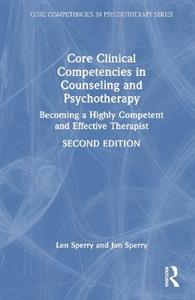 Core Clinical Competencies in Counseling and Psychotherapy