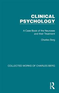 Clinical Psychology: A Case Book of the Neuroses and their Treatment