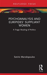 Psychoanalysis and Euripides' Suppliant Women - Click Image to Close