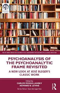 Psychoanalysis of the Psychoanalytic Frame Revisited - Click Image to Close