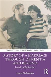 A Story of a Marriage Through Dementia and Beyond