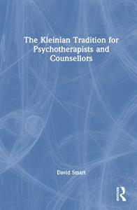 The Kleinian Tradition for Psychotherapists and Counsellors - Click Image to Close