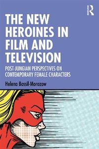 The New Heroines in Film and Television