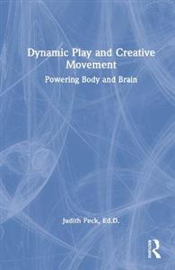 Dynamic Play and Creative Movement - Click Image to Close