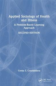 Applied Sociology of Health and Illness: A Problem-Based Learning Approach - Click Image to Close