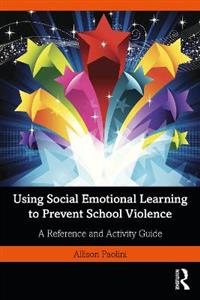 Using Social Emotional Learning to Prevent School Violence - Click Image to Close