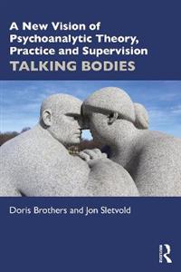 A New Vision of Psychoanalytic Theory, Practice and Supervision - Click Image to Close