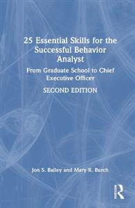 25 Essential Skills for the Successful Behavior Analyst - Click Image to Close