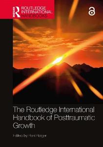 The Routledge International Handbook of Posttraumatic Growth - Click Image to Close