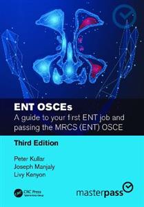 ENT OSCEs: A guide to your first ENT job and passing the MRCS (ENT) OSCE - Click Image to Close