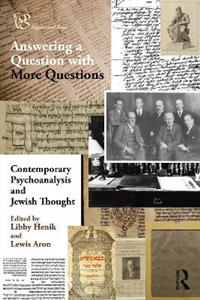 Contemporary Psychoanalysis and Jewish Thought: Answering a Question with More Questions - Click Image to Close