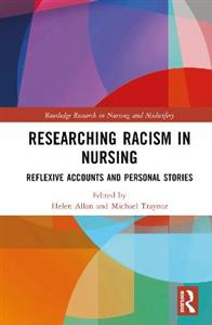 Researching Racism in Nursing: Reflexive Accounts and Personal Stories - Click Image to Close