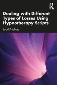 Dealing with Different Types of Losses Using Hypnotherapy Scripts