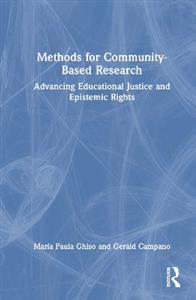 Methods for Community-Based Research: Advancing Educational Justice and Epistemic Rights - Click Image to Close