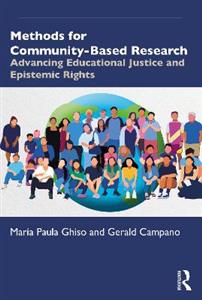Methods for Community-Based Research: Advancing Educational Justice and Epistemic Rights