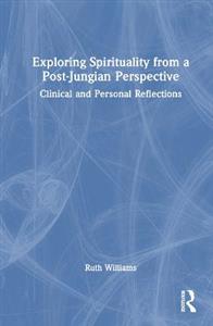 Exploring Spirituality from a Post-Jungian Perspective - Click Image to Close