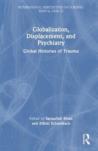 Globalization, Displacement, and Psychiatry - Click Image to Close