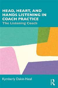 Head, Heart, and Hands Listening in Coach Practice - Click Image to Close