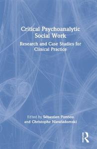 Critical Psychoanalytic Social Work