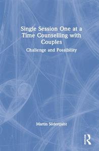 Single Session One at a Time Counselling with Couples