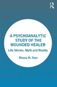 A Psychoanalytic Study of the Wounded Healer - Click Image to Close