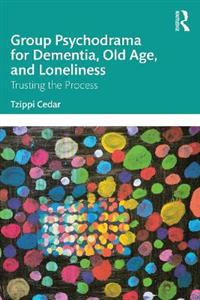 Group Psychodrama for Dementia, Old Age, and Loneliness - Click Image to Close