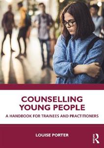 Counselling Young People: A Handbook for Trainees and Practitioners - Click Image to Close