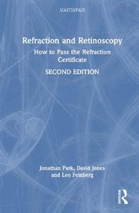 Refraction and Retinoscopy: How to Pass the Refraction Certificate - Click Image to Close