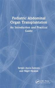 Pediatric Abdominal Organ Transplantation: An Introduction and Practical guide - Click Image to Close