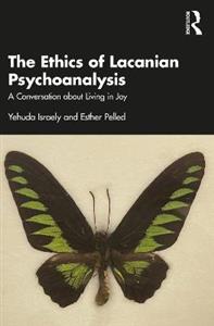 The Ethics of Lacanian Psychoanalysis