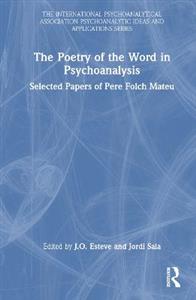 The Poetry of the Word in Psychoanalysis - Click Image to Close