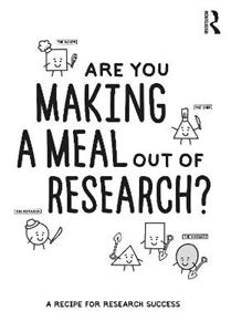 Are You Making a Meal Out of Research?: A Recipe for Research Success