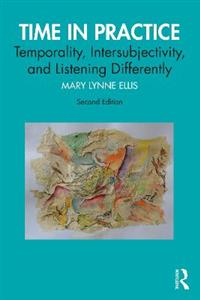 Time in Practice: Temporality, Intersubjectivity, and Listening Differently