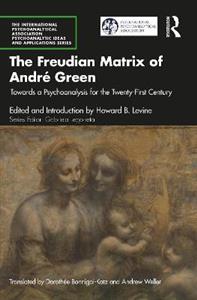 The Freudian Matrix of ?Andr? Green - Click Image to Close