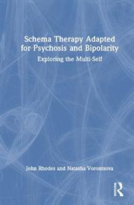 Schema Therapy Adapted for Psychosis and Bipolarity: Exploring the Multi-Self - Click Image to Close