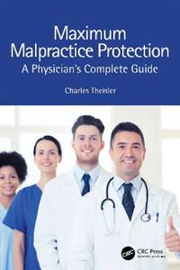 Maximum Malpractice Protection: A Physician's Complete Guide - Click Image to Close