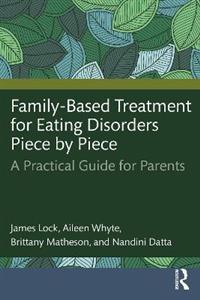 Family-Based Treatment for Eating Disorders Piece by Piece: A Practical Guide for Parents - Click Image to Close