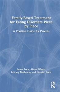 Family-Based Treatment for Eating Disorders Piece by Piece: A Practical Guide for Parents - Click Image to Close