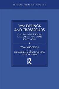 Wanderings and Crossroads: Touch and Participation in Psychiatry and Other Peace Work