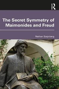 The Secret Symmetry of Maimonides and Freud - Click Image to Close