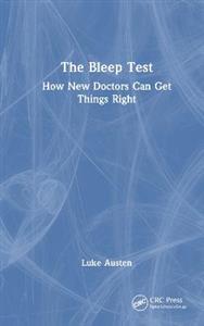 The Bleep Test: How New Doctors Can Get Things Right - Click Image to Close