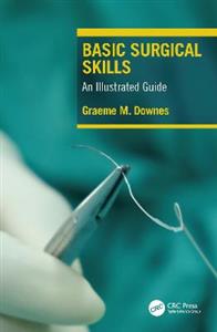Basic Surgical Skills: An Illustrated Guide - Click Image to Close