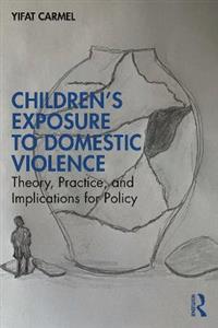 Children's Exposure to Domestic Violence: Theory, Practice, and Implications for Policy - Click Image to Close