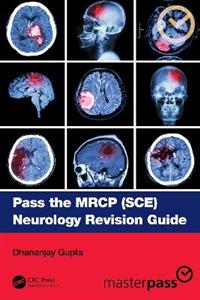 Pass the MRCP (SCE) Neurology Revision Guide