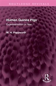 Human Guinea Pigs: Experimentation on Man - Click Image to Close